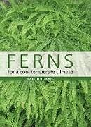 Livre Relié Ferns For A Cool Temperate Climate de Martin Rickard
