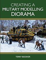 E-Book (epub) Creating a Military Modelling Diorama von Terry Booker