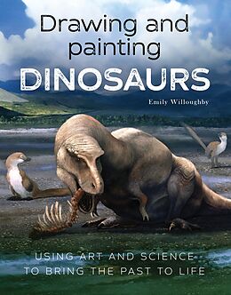 E-Book (epub) Drawing and Painting Dinosaurs von Emily Willoughby