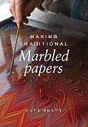 Kartonierter Einband Making Traditional Marbled Papers von Kate Brett