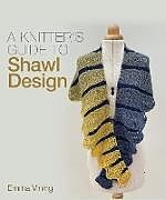 Livre Relié Knitter's Guide to Shawl Design de Emma Vining