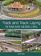 Kartonierter Einband Track and Track Laying in Railway Modelling von BRIAN TAYLOR