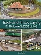 Kartonierter Einband Track and Track Laying in Railway Modelling von BRIAN TAYLOR