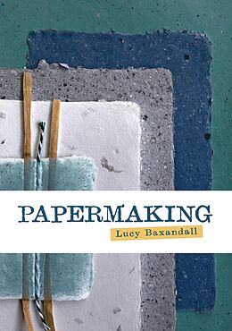 E-Book (epub) Papermaking von Lucy Baxandall