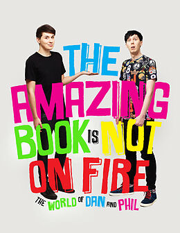 Livre Relié The Amazing Book is Not on Fire: The World of Dan and Phil de Dan; Lester, Phil Howell