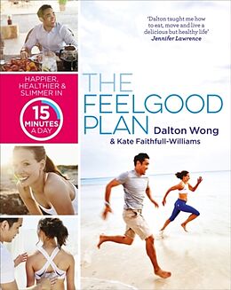 Kartonierter Einband The Feelgood Plan von Dalton Wong, Kate Faithfull-Williams