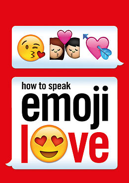 Couverture cartonnée How to Speak Emoji Love de Ebury Press
