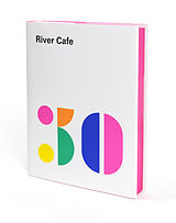 Livre Relié River Cafe 30 de Ruth Rogers, Sian Wyn Owen, Joseph Trivelli