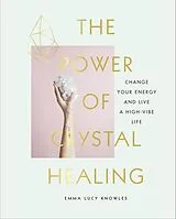 Fester Einband The Power of Crystal Healing von Emma Lucy Knowles