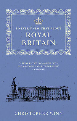 Kartonierter Einband I Never Knew That About Royal Britain von Christopher Winn