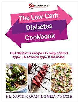 Kartonierter Einband The Low-Carb Diabetes Cookbook von David Cavan, Emma Porter