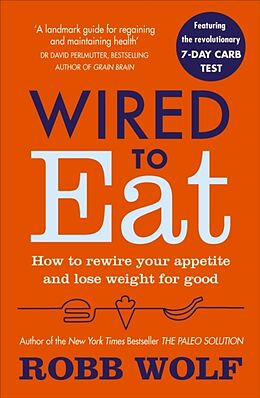 Couverture cartonnée Wired to Eat de Robb Wolf