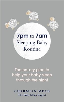 Couverture cartonnée 7pm to 7am Sleeping Baby Routine de Charmian Mead