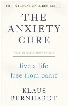 Couverture cartonnée The Anxiety Cure de Klaus Bernhardt