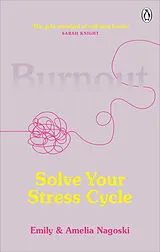 Kartonierter Einband Burnout von Emily Nagoski, Amelia Nagoski