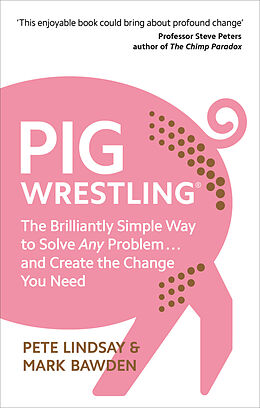 Couverture cartonnée Pig Wrestling de Pete Lindsay, Mark Bawden