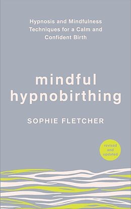 Kartonierter Einband Mindful Hypnobirthing von Sophie Fletcher