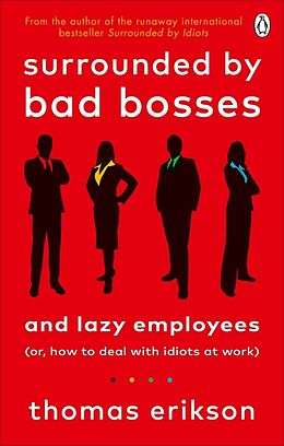 Couverture cartonnée Surrounded by Bad Bosses and Lazy Employees de Thomas Erikson