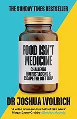 Kartonierter Einband Food Isnt Medicine von Joshua Wolrich