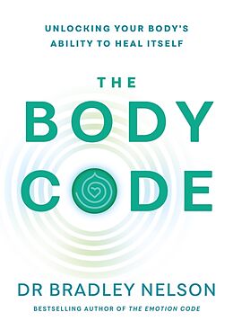 Kartonierter Einband The Body Code von Bradley Nelson