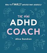 Fester Einband The Mini ADHD Coach von Alice Gendron
