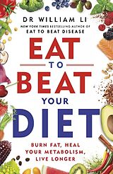 Kartonierter Einband Eat to Beat Your Diet von William Li