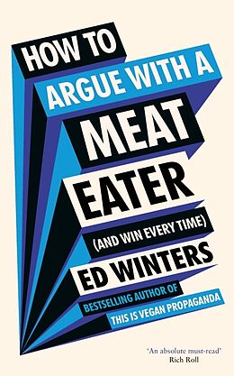 Livre Relié How to Argue With a Meat Eater (And Win Every Time) de Ed Winters