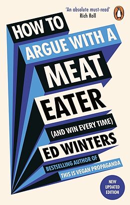 Couverture cartonnée How to Argue With a Meat Eater (And Win Every Time) de Ed Winters