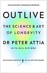 Fester Einband Outlive von Peter Attia, Bill Gifford