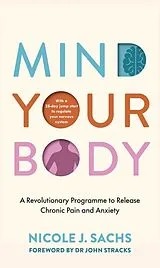 Kartonierter Einband Mind Your Body von Nicole J Sachs