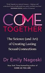Kartonierter Einband Come Together von Nagoski Emily