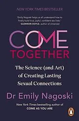 Kartonierter Einband Come Together von Emily Nagoski