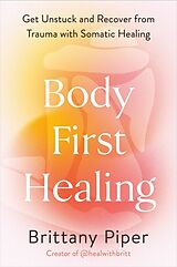 Couverture cartonnée Body First Healing de Brittany Piper