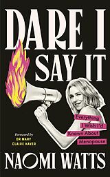 Livre Relié Dare I Say It de Naomi Watts