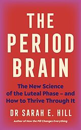 Kartonierter Einband (Kt) The Period Brain von Hill Sarah