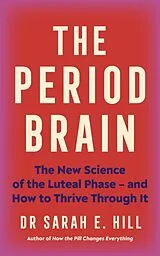 Kartonierter Einband (Kt) The Period Brain von Hill Sarah