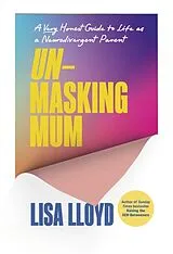 Fester Einband Unmasking Mum von Lloyd Lisa