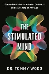 Kartonierter Einband The Stimulated Mind von Tommy Wood