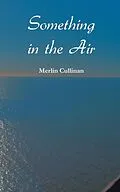 E-Book (epub) Something in the Air von Merlin Cullinan