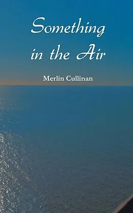 E-Book (epub) Something in the Air von Merlin Cullinan