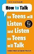 Couverture cartonnée How to Talk so Teens will Listen & Listen so Teens will Talk de Adele & Elaine Faber & Mazlish