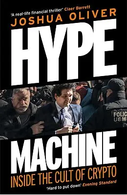E-Book (epub) Hype Machine: Inside the Cult of Crypto von Joshua Oliver