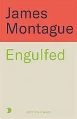 Kartonierter Einband Engulfed von Montague James
