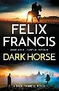 Kartonierter Einband Dark Horse von Felix Francis