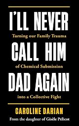 Couverture cartonnée I'll Never Call Him Dad Again de Caroline Darian