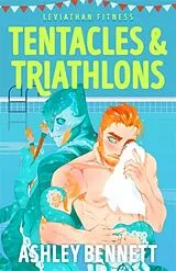 Kartonierter Einband Tentacles and Triathlons von Ashley Bennett