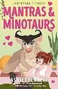 Kartonierter Einband Mantras and Minotaurs von Ashley Bennett