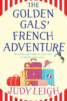 E-Book (epub) The Golden Gals' French Adventure von Judy Leigh