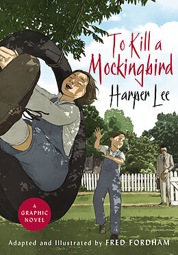 Livre Relié To Kill a Mockingbird (Graphic Novel) de Harper Lee, Fred Fordham