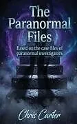 Kartonierter Einband The Paranormal Files von Chris Carter